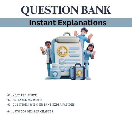 NEET - QUESTION BANK WITH INSTANT EXPLANATIONS